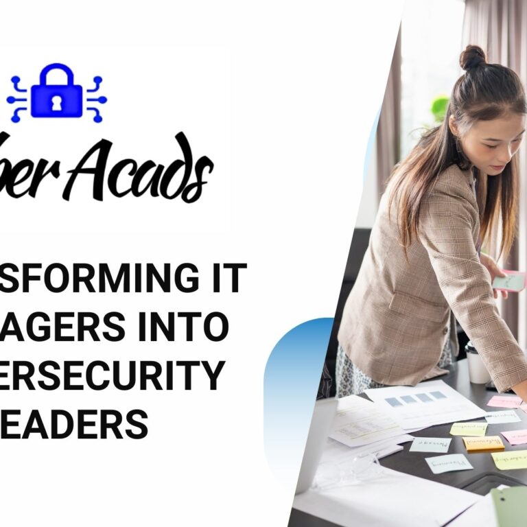Transforming IT Managers into Cyber Leaders (Coming Soon)